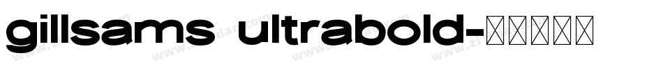 gillsams ultrabold字体转换